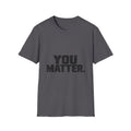 You Matter - Classic Tee