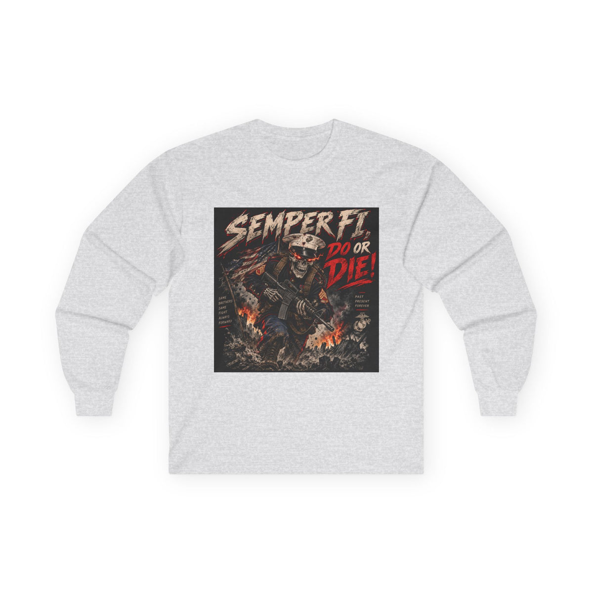 Semper Fi Do or Die - Unisex Ultra Cotton Long Sleeve Tee