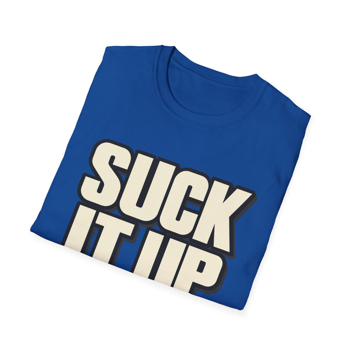Suck It Up - Classic Tee