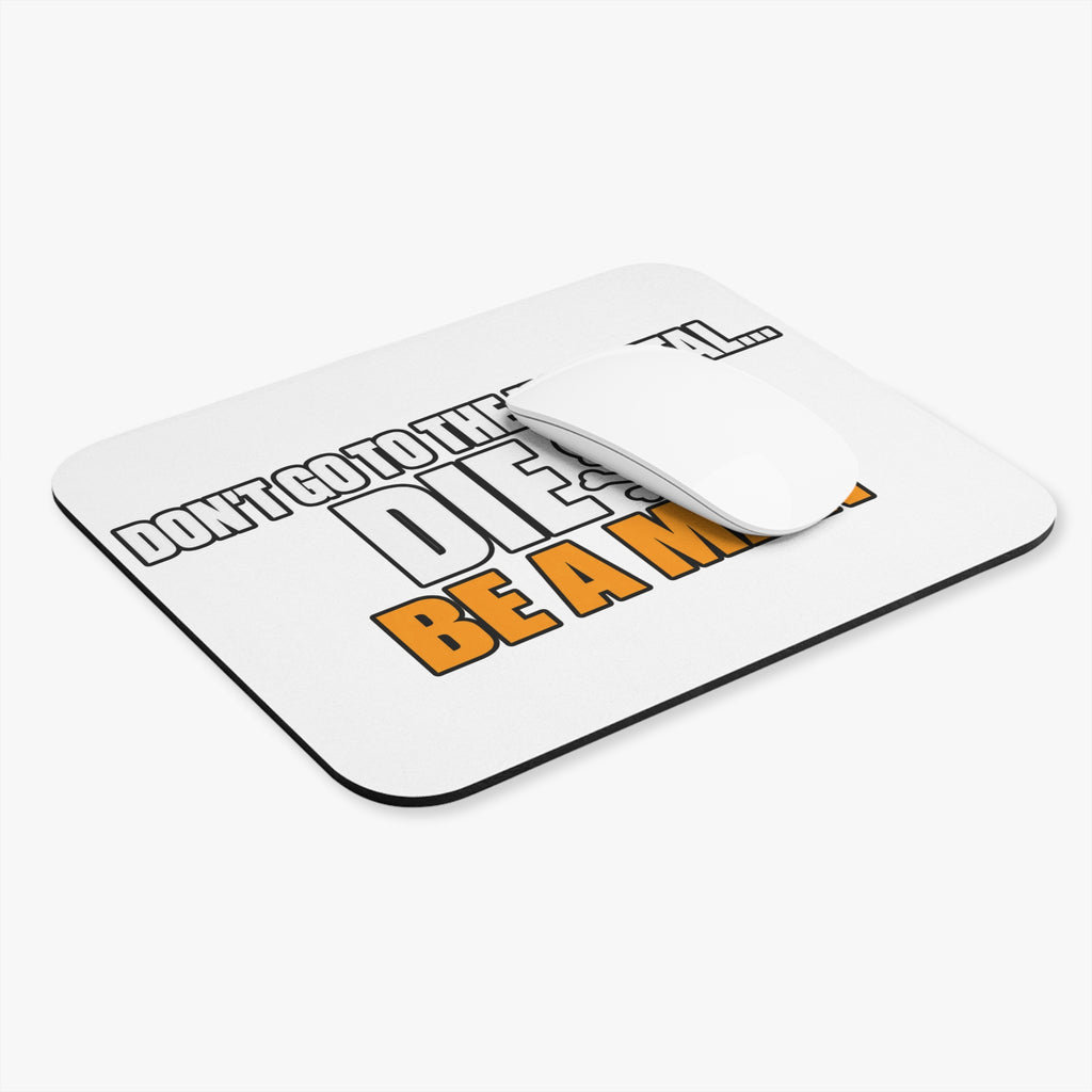 Dont Go to the Hospital - White Outlined - Mouse Pad
