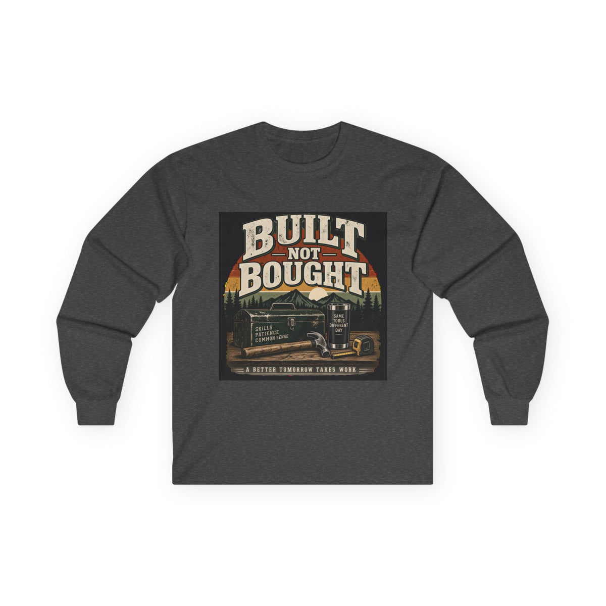 Built Not Bought - Unisex Ultra Cotton Long Sleeve Tee