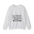 Don't Look Back - Crewneck Sweatshirt