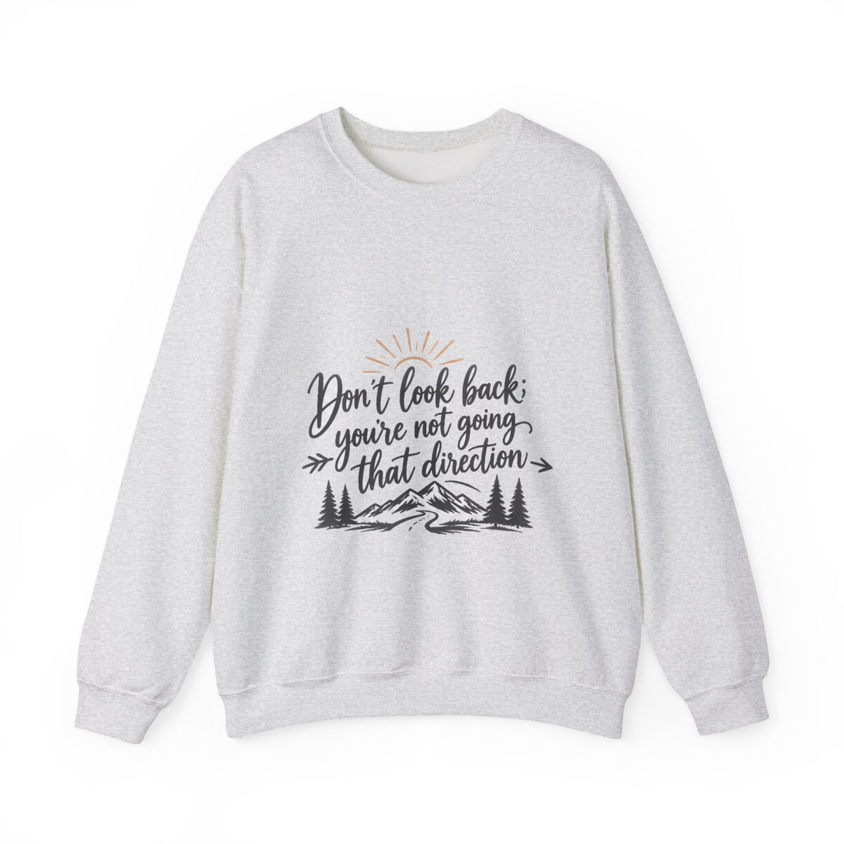 Don't Look Back - Crewneck Sweatshirt