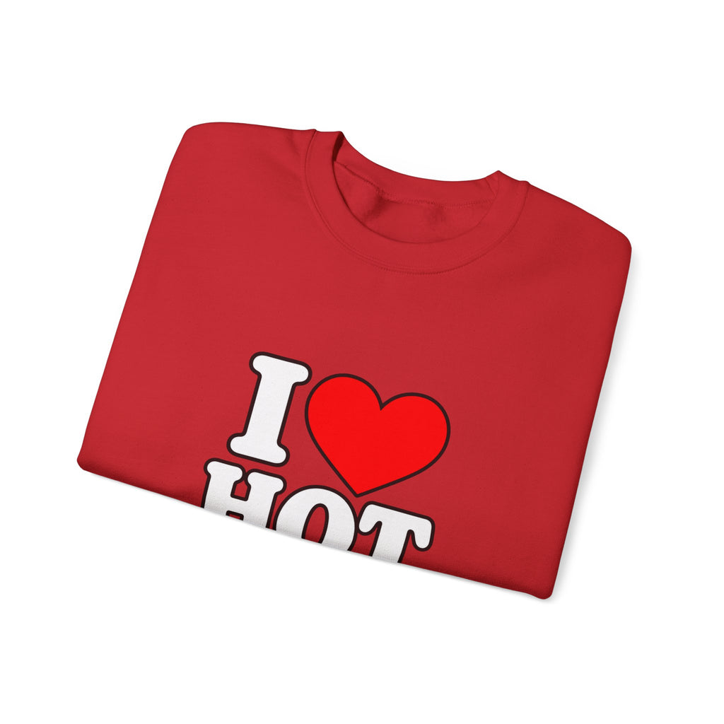 I Love Hot Dads - Crewneck Sweatshirt