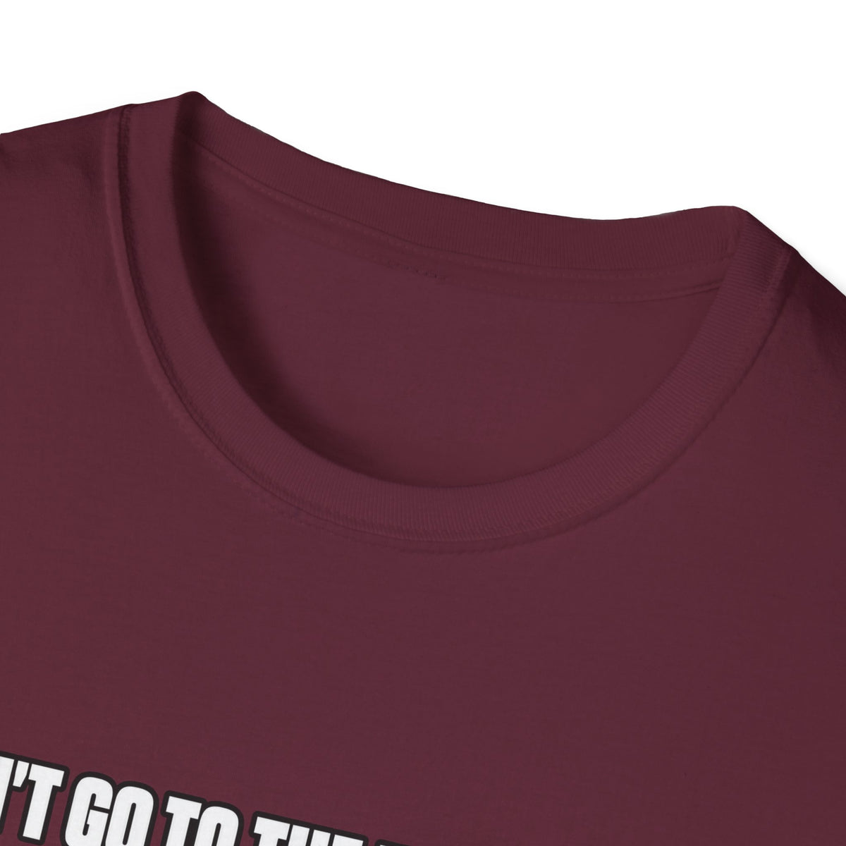 Dont Go to the Hospital - White Outlined - Classic Tee