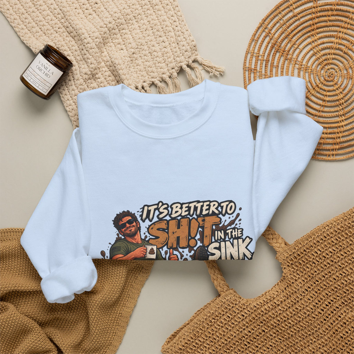 Let That Shit Sink In - Crewneck Sweatshirt