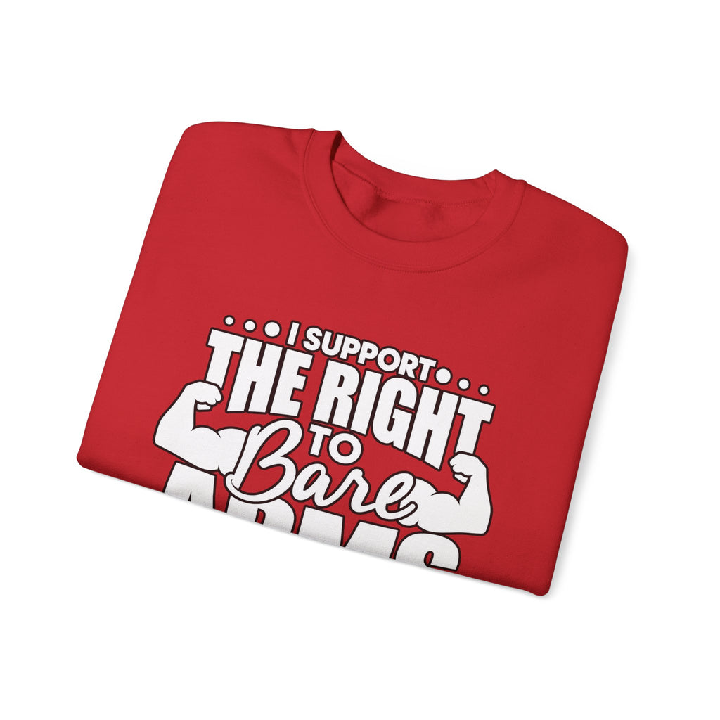 I Support the Right to Bare Arms - Crewneck Sweatshirt