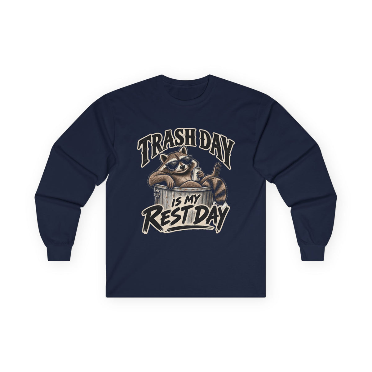 Trash Day Rest Day - Unisex Ultra Cotton Long Sleeve Tee