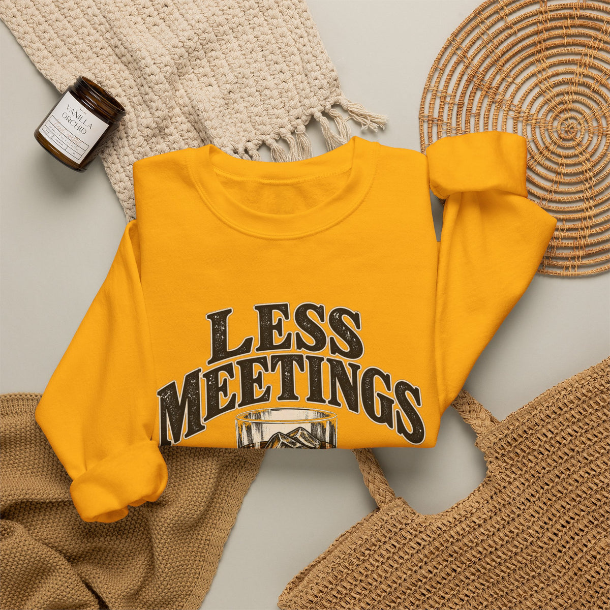 Less Meetings More Whiskey - Crewneck Sweatshirt