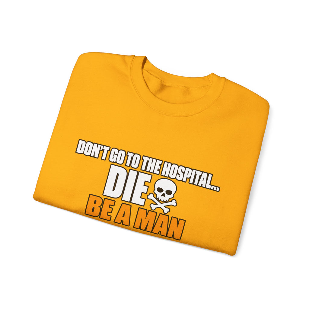 Dont Go to the Hospital - White Outlined - Crewneck Sweatshirt