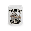 Trash Day Rest Day - Ceramic Mug 11oz and 15oz