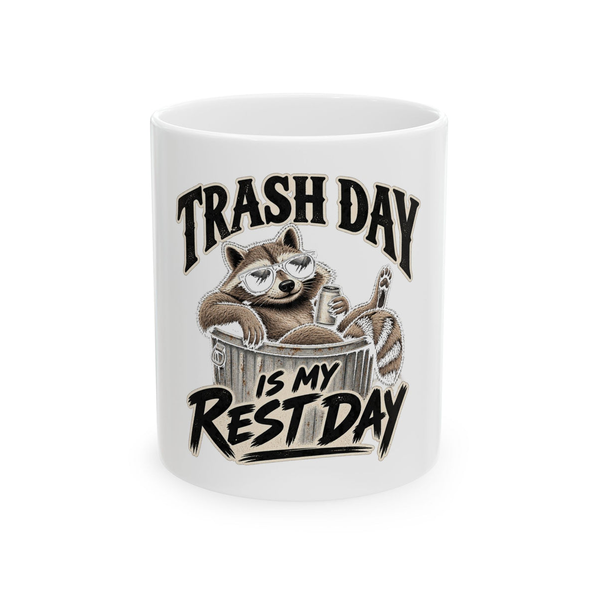 Trash Day Rest Day - Ceramic Mug 11oz and 15oz