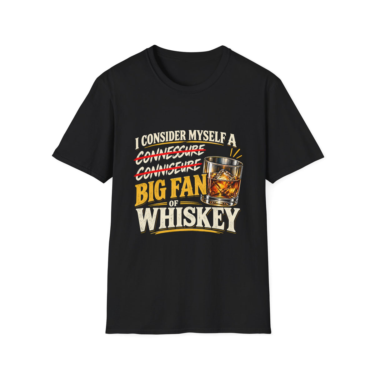 Big Fan of Whiskey - Classic Tee