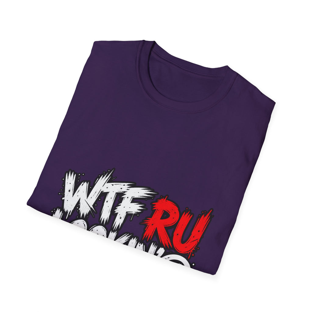 WTF RU LOOKIN AT - Classic Tee