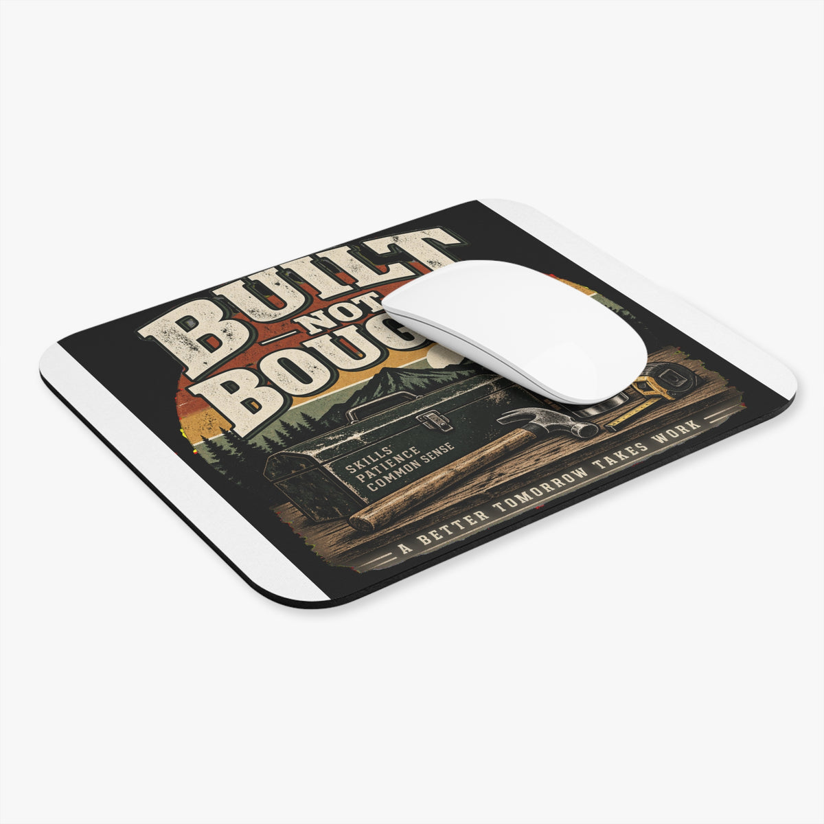 Built Not Bought - Mouse Pad