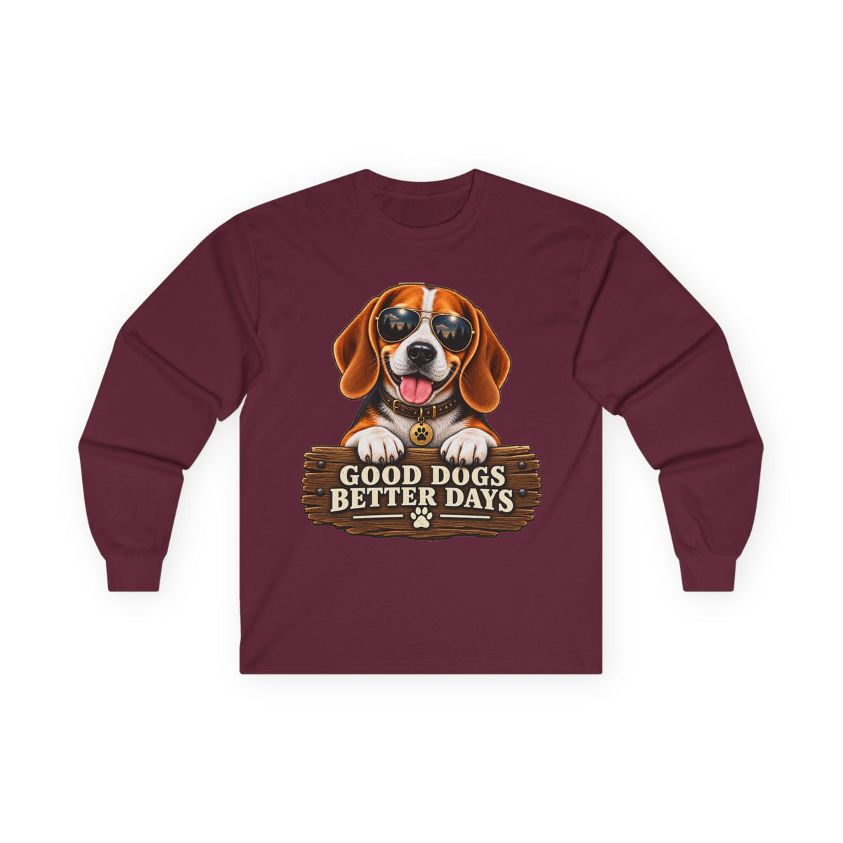 Good Dogs, Better Days - Long Sleeve T-Shirt
