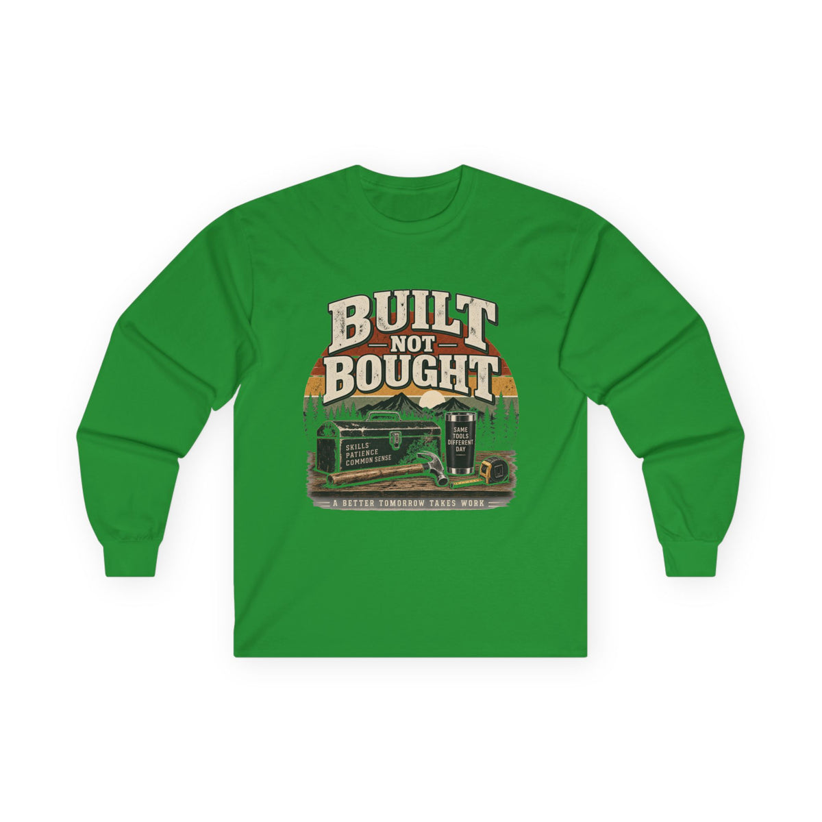 Built Not Bought - Unisex Ultra Cotton Long Sleeve Tee