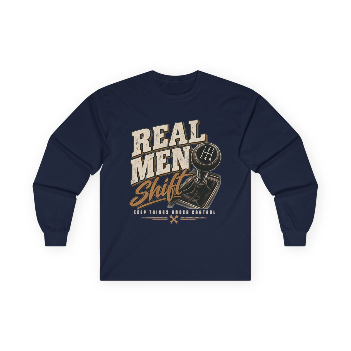 Real Men Shift - Unisex Ultra Cotton Long Sleeve Tee