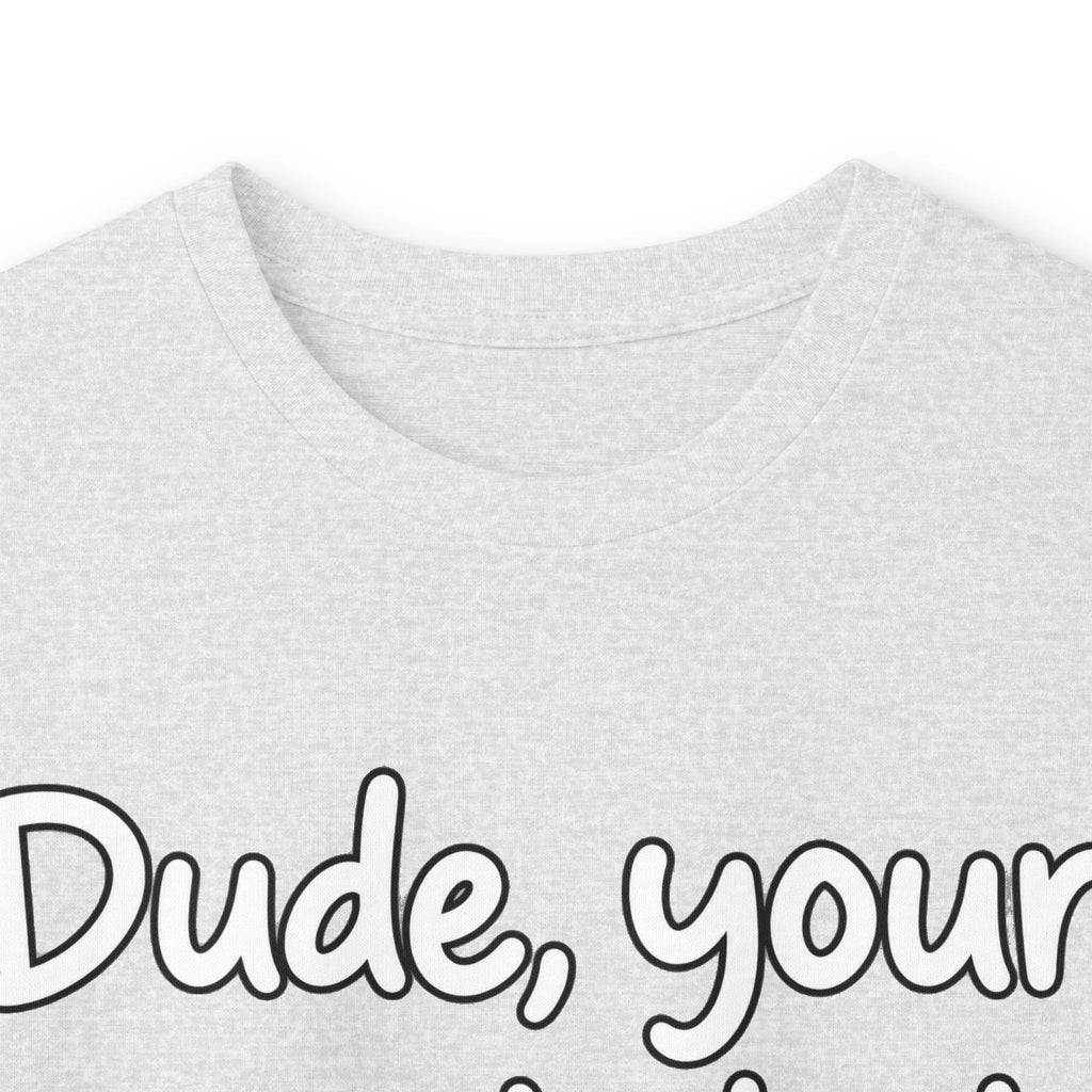 Dude Your Moms Hot - Unisex Ultra Cotton Long Sleeve Tee