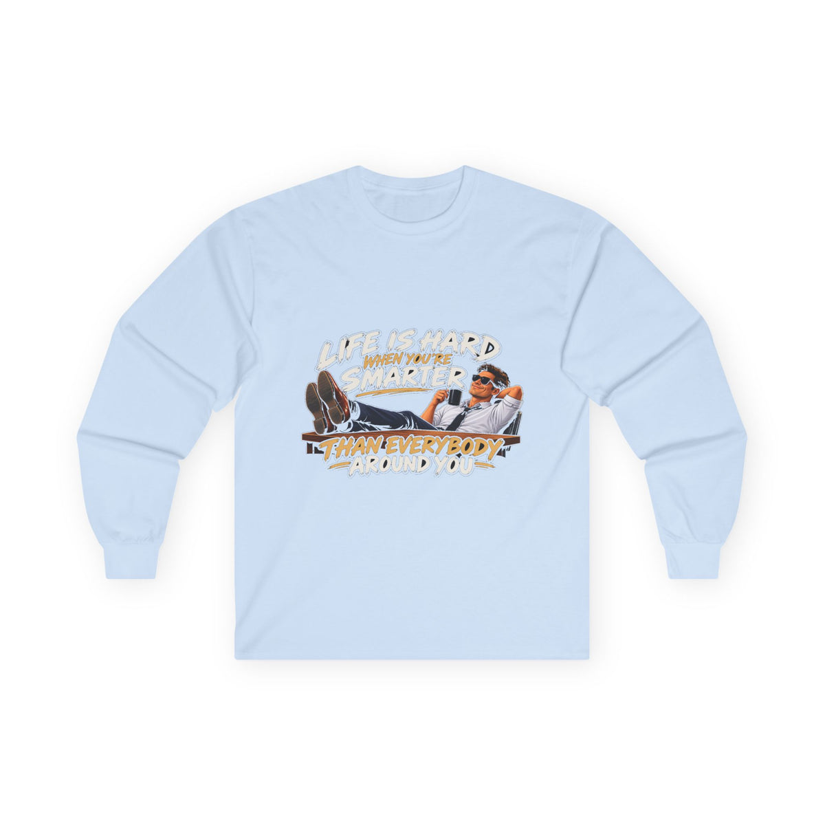 Smarter Than Everybody - Unisex Ultra Cotton Long Sleeve Tee
