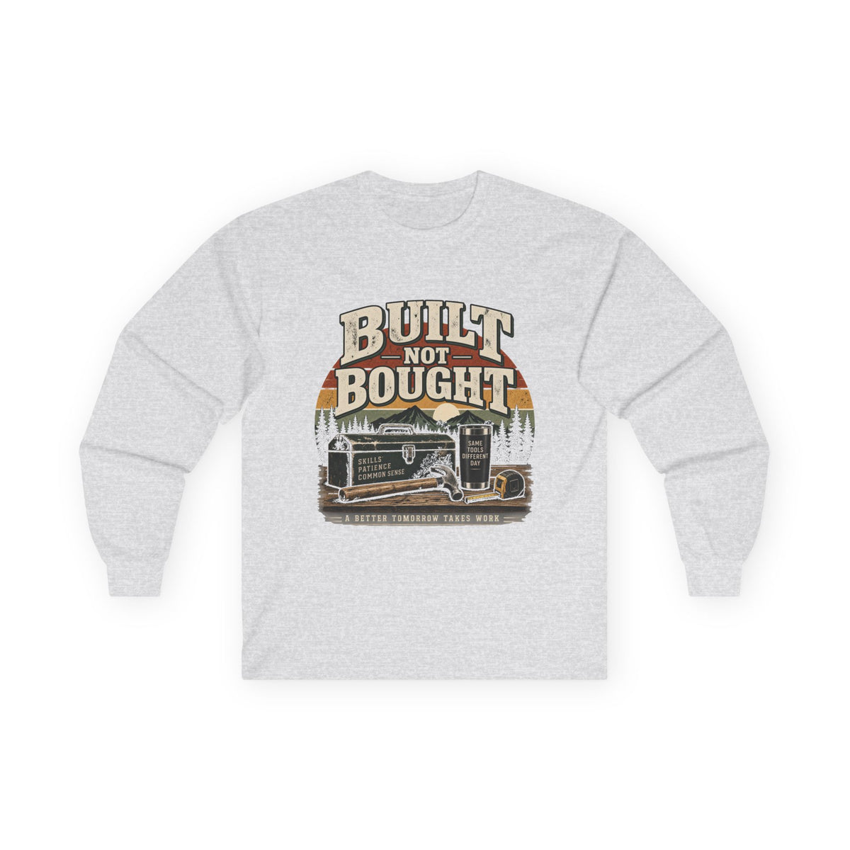 Built Not Bought - Unisex Ultra Cotton Long Sleeve Tee