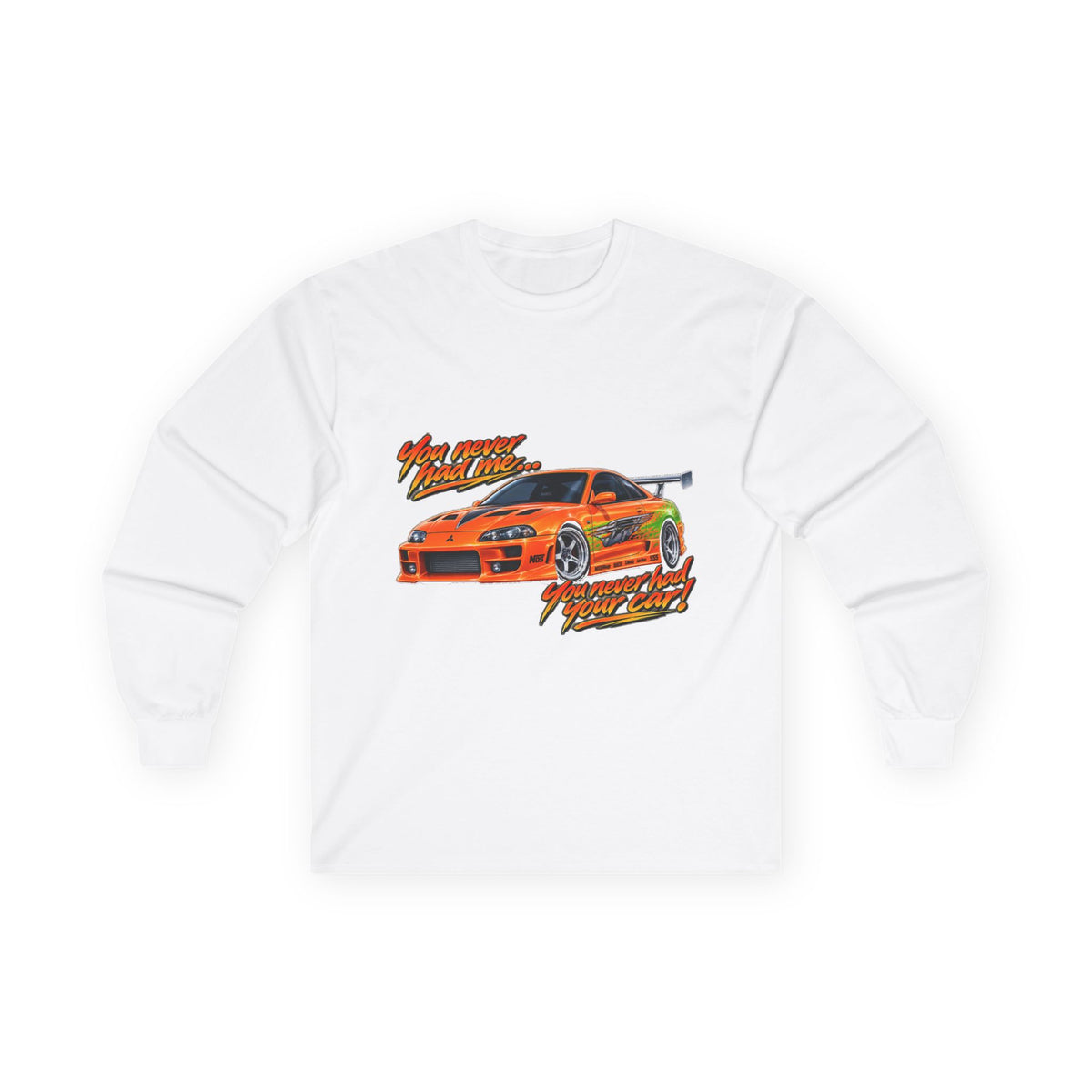 Never had your car - Unisex Ultra Cotton Long Sleeve Tee