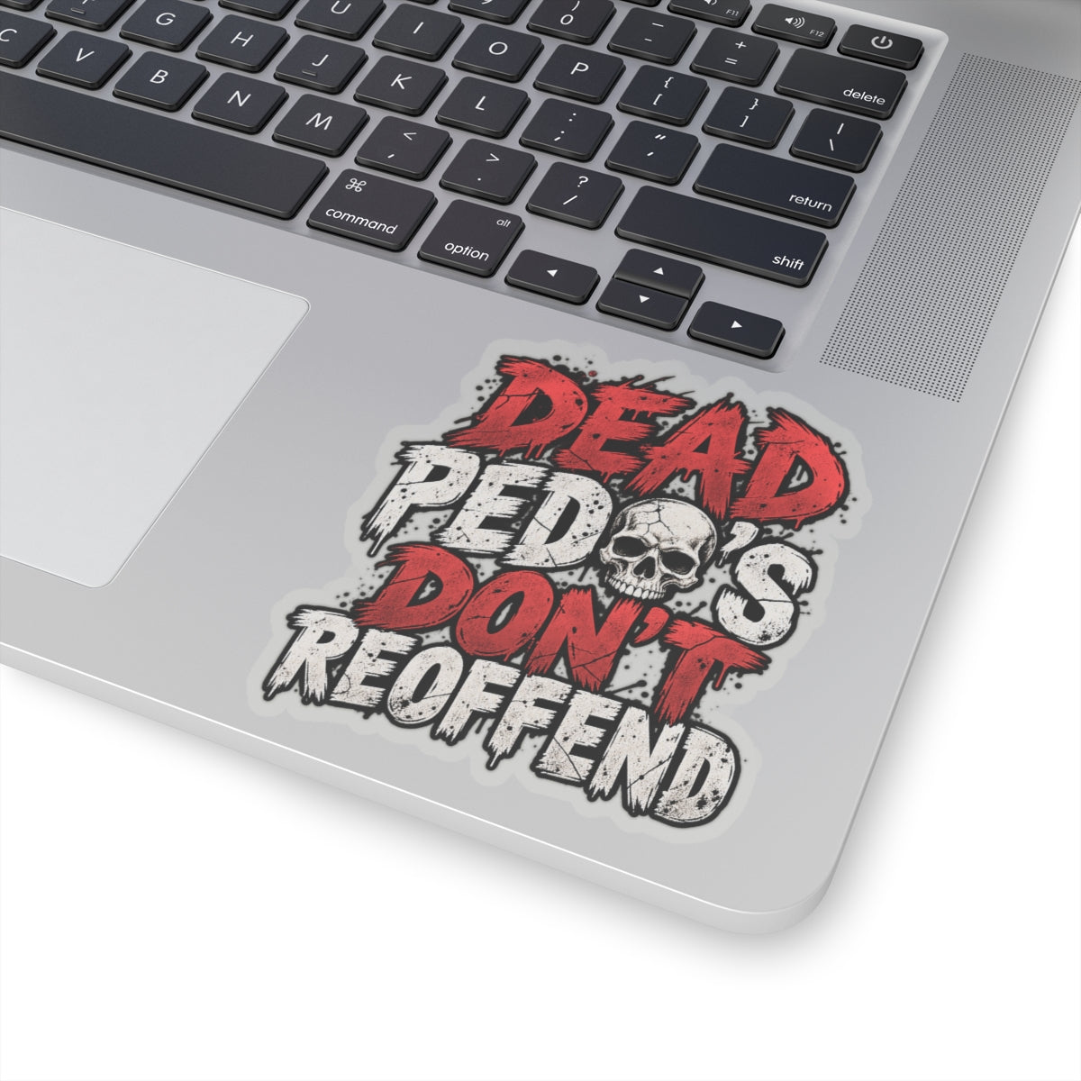 Dead Pedos Dont Reoffend - Kiss-Cut Sticker