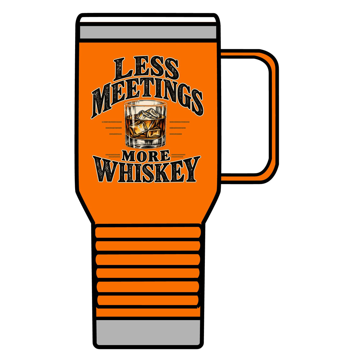 Less Meetings More Whiskey - 20oz Insulated Mug