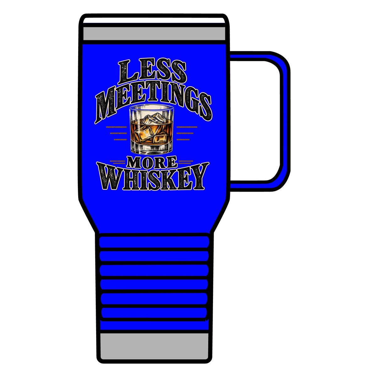 Less Meetings More Whiskey - 20oz Insulated Mug