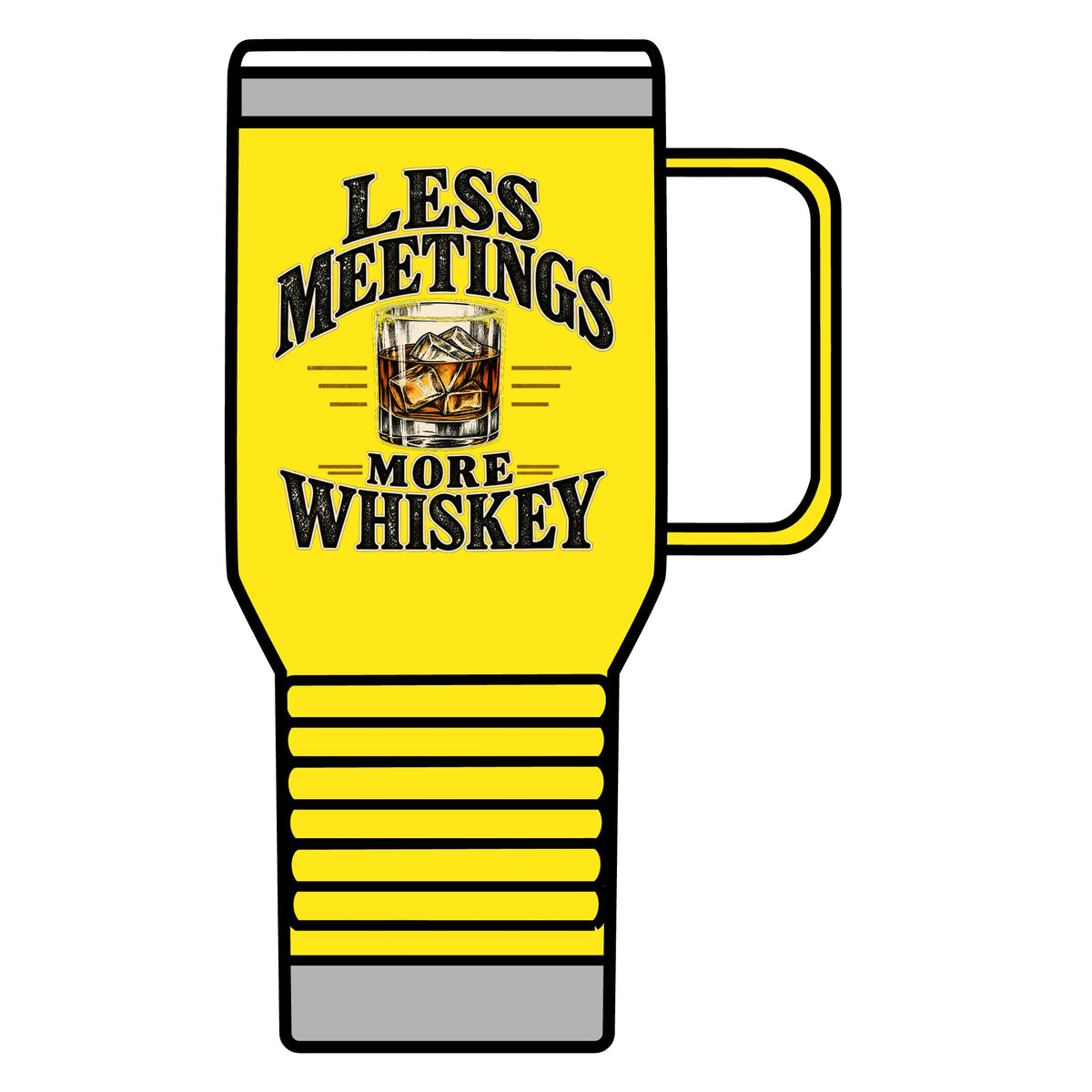 Less Meetings More Whiskey - 20oz Insulated Mug