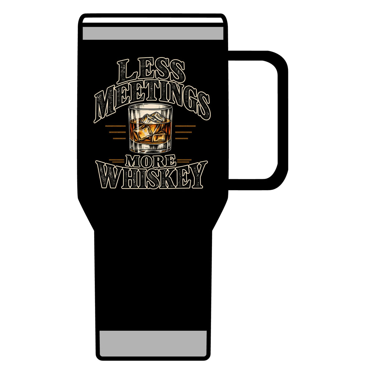 Less Meetings More Whiskey - 20oz Insulated Mug