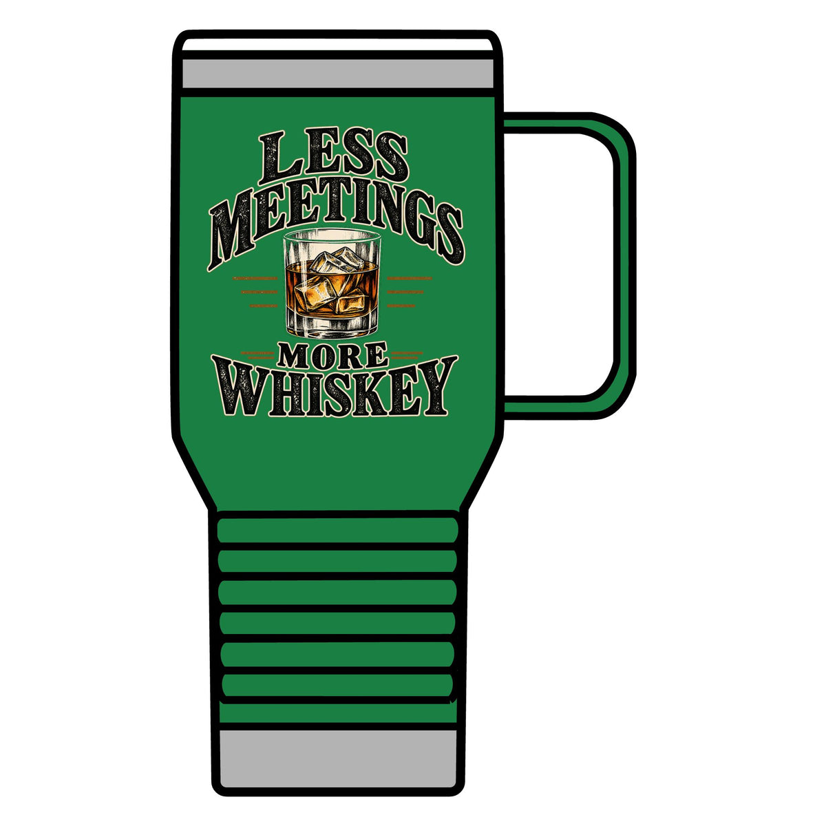 Less Meetings More Whiskey - 20oz Insulated Mug
