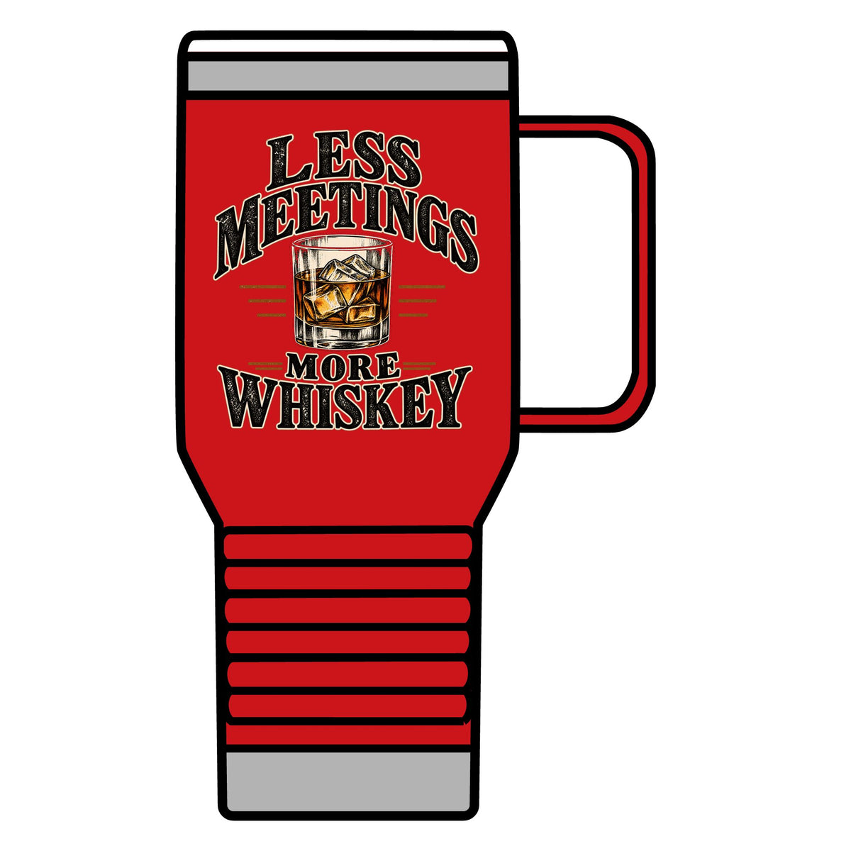 Less Meetings More Whiskey - 20oz Insulated Mug