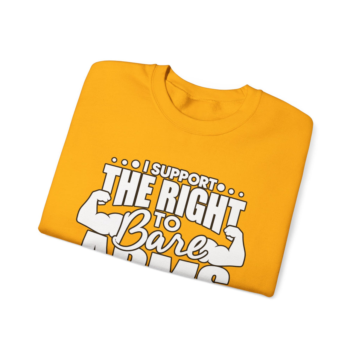 I Support the Right to Bare Arms - Crewneck Sweatshirt