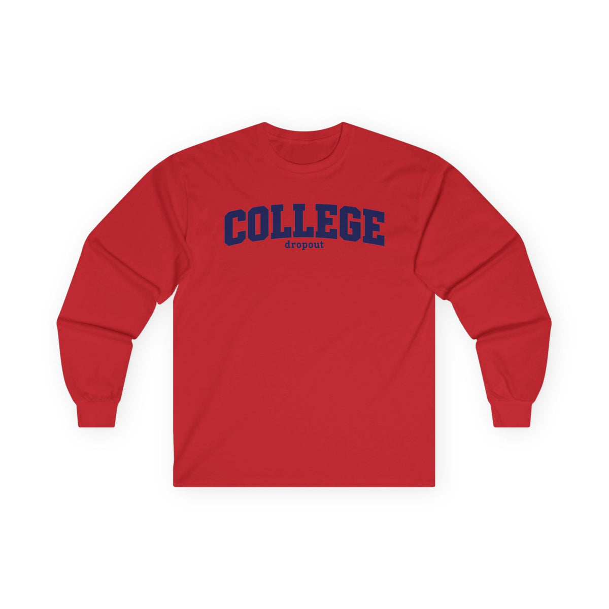 College Dropout - Unisex Ultra Cotton Long Sleeve Tee
