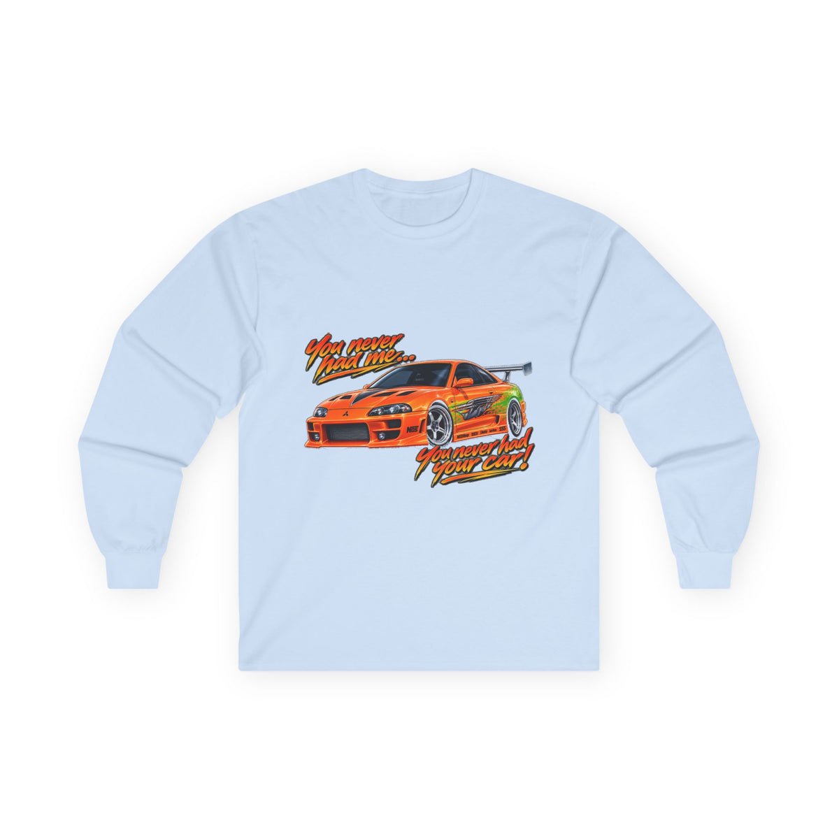 Never had your car - Unisex Ultra Cotton Long Sleeve Tee