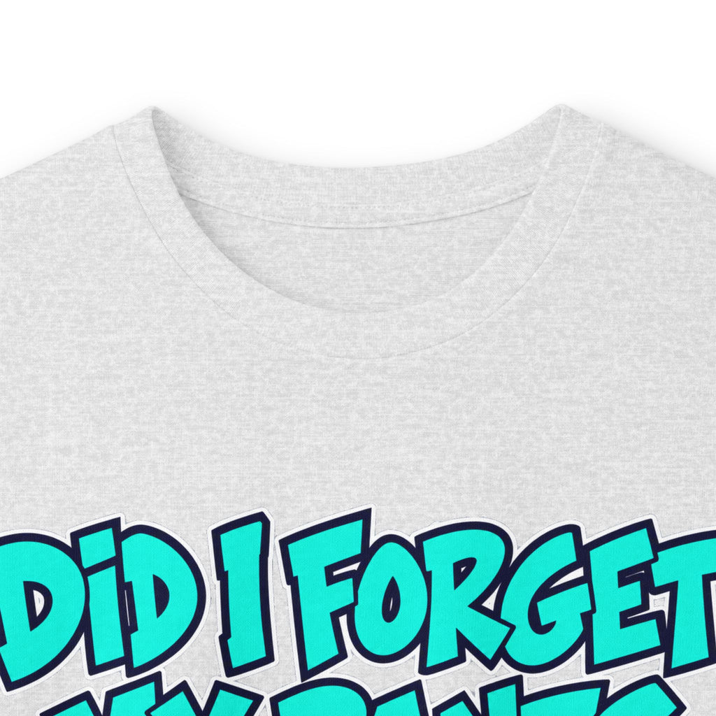 Did I Forget My Pants Again - Unisex Ultra Cotton Long Sleeve Tee