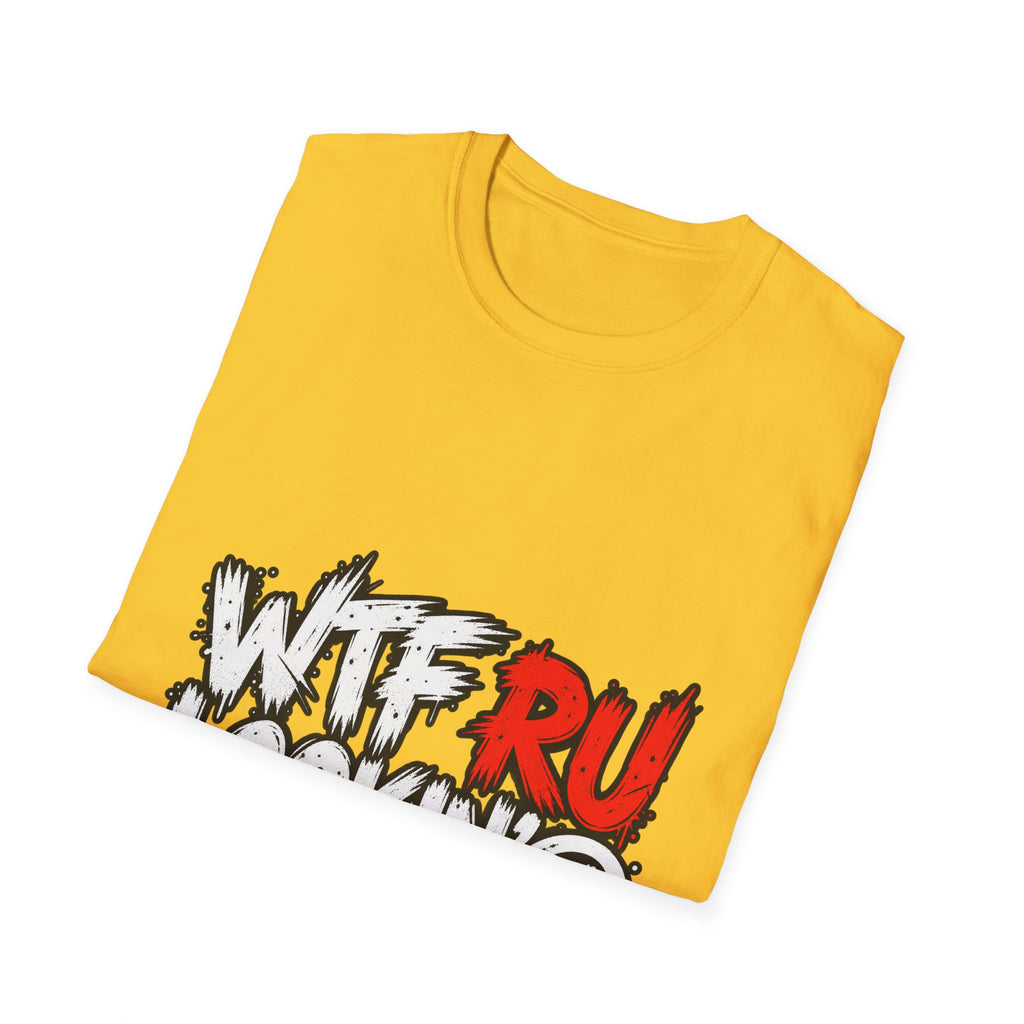 WTF RU LOOKIN AT - Classic Tee
