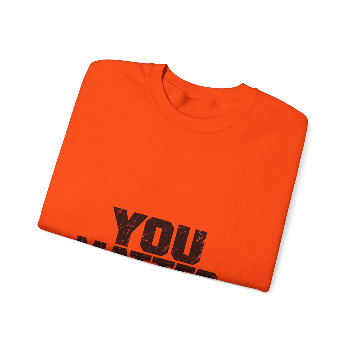 You Matter - Crewneck Sweatshirt