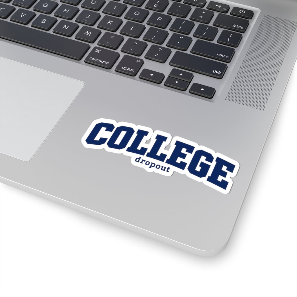 College Dropout - Kiss-Cut Sticker