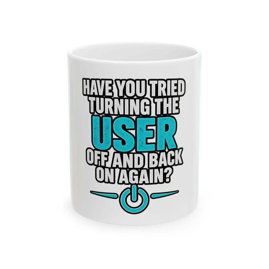User - Ceramic Mug 11oz and 15oz