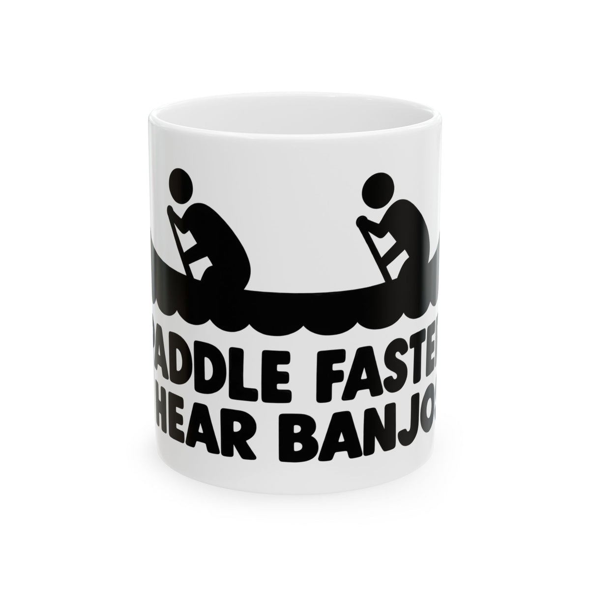 Paddle Faster Banjos - Ceramic Mug 11oz and 15oz