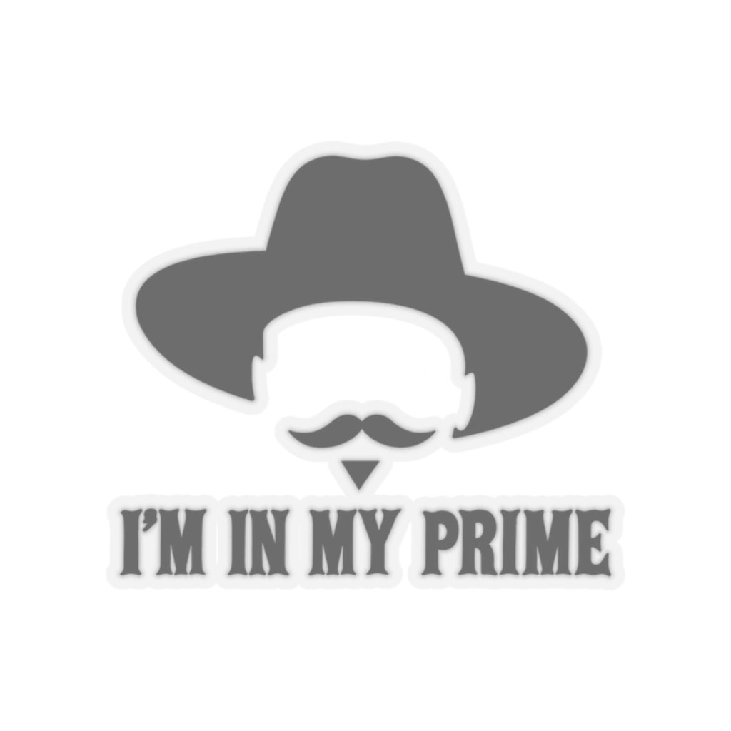 Im In My Prime - Kiss-Cut Sticker