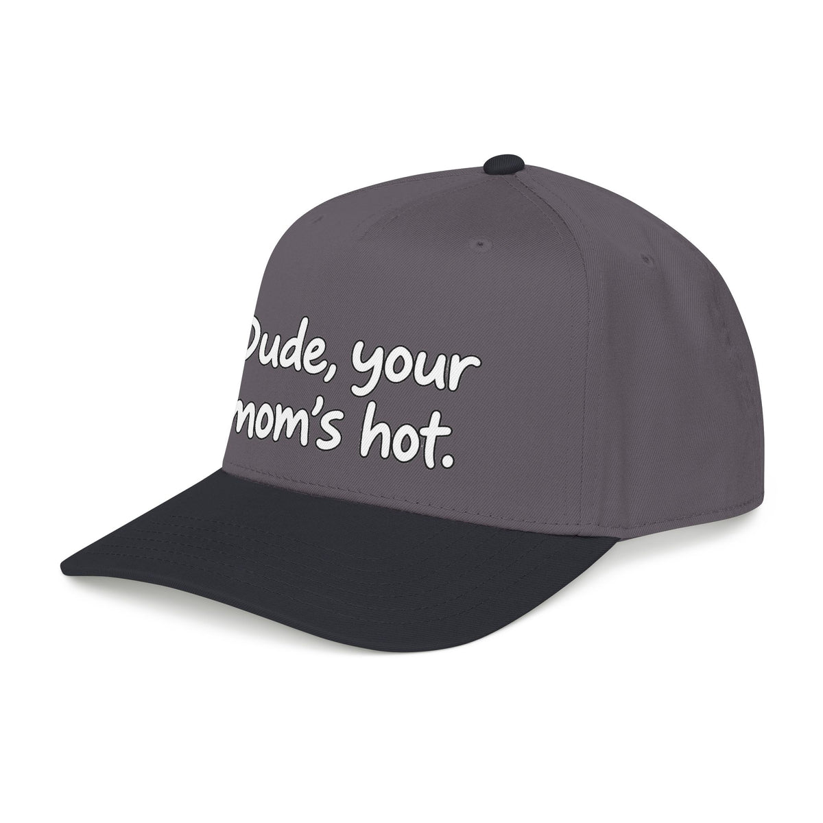 Dude Your Moms Hot - OTTO Baseball Hat