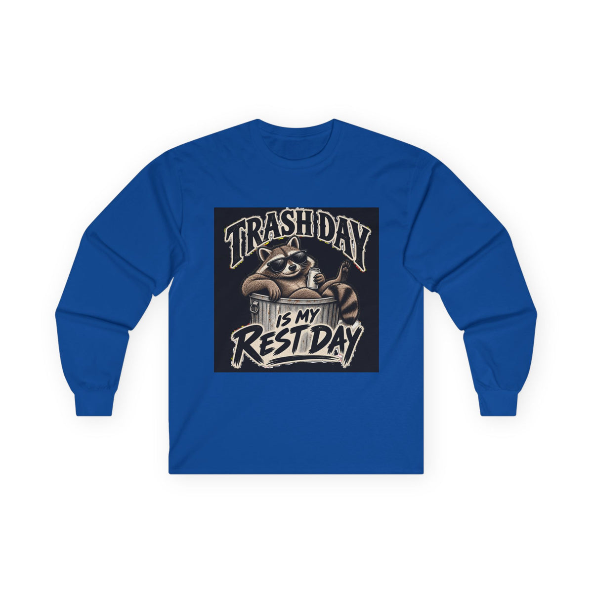 Trash Day Rest Day - Unisex Ultra Cotton Long Sleeve Tee