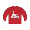 I Love Hot Dads - Unisex Ultra Cotton Long Sleeve Tee
