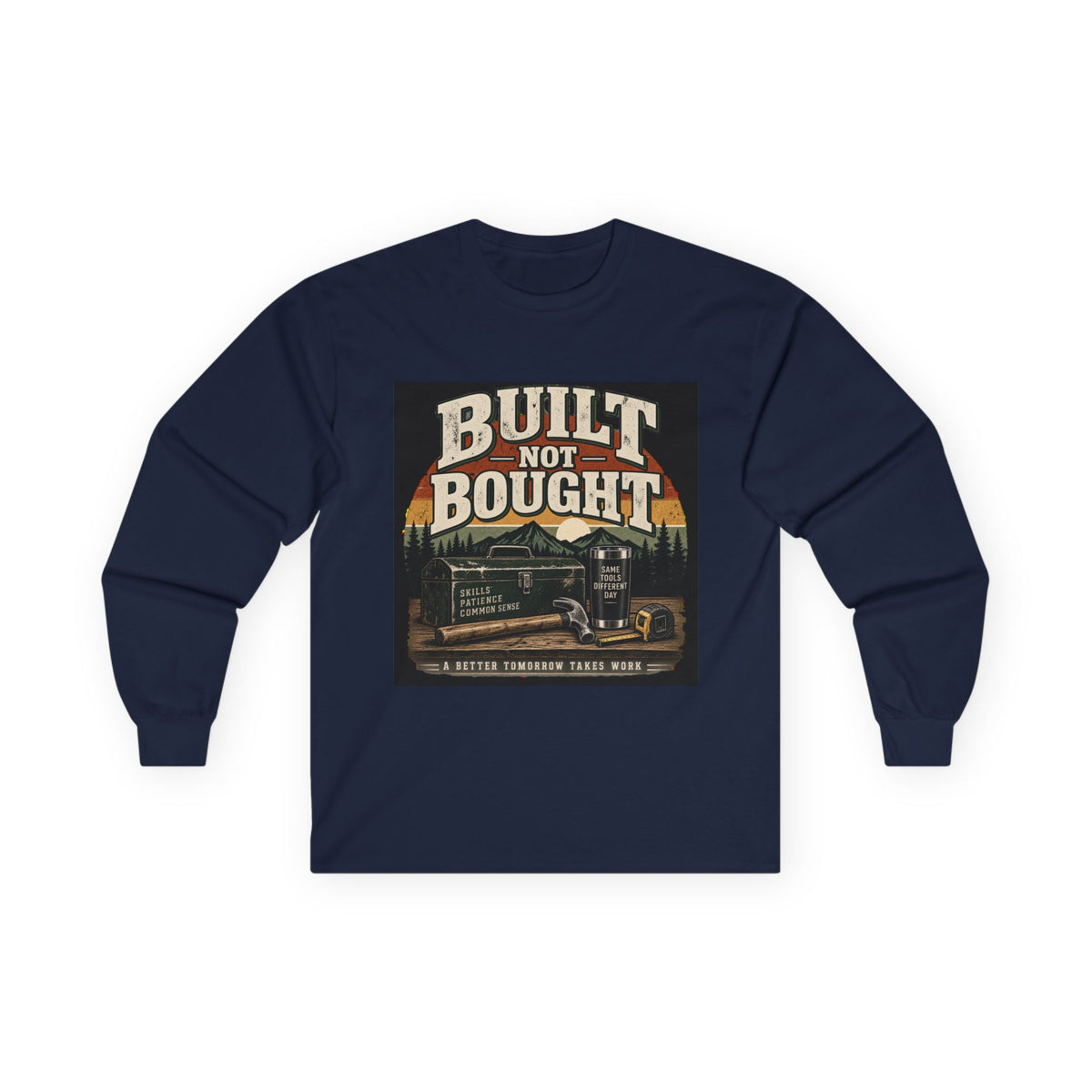 Built Not Bought - Unisex Ultra Cotton Long Sleeve Tee