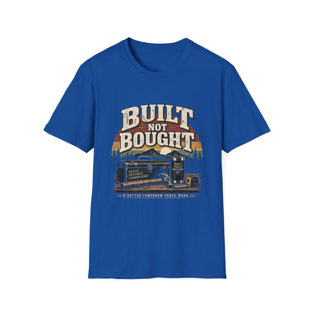 Built Not Bought - Classic Tee