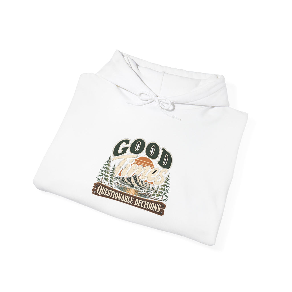 Good Times Questionable Decisions - Hoodie