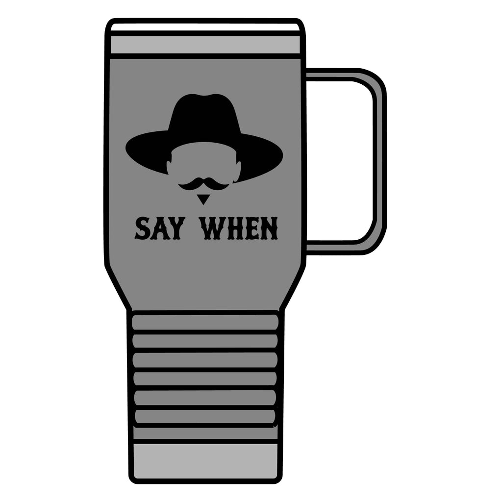 Say When Minimal - 20oz Insulated Mug